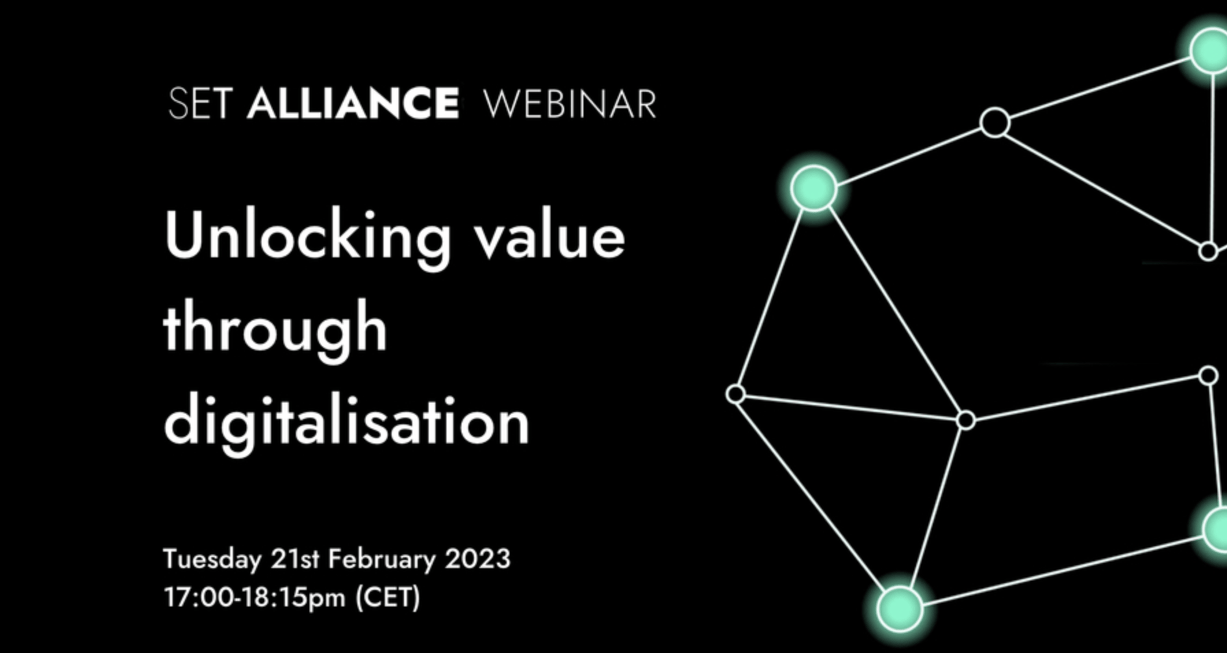 Set Alliance Webinar - Unlocking Value through Digitalisation